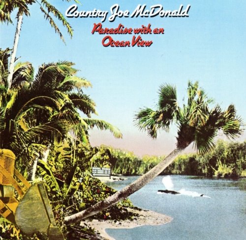 Country Joe McDonald - Paradise With An Ocean View (1994)