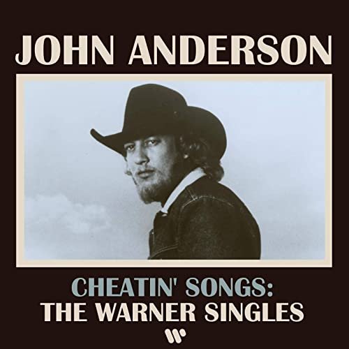 John Anderson - Cheatin' Songs: The Warner Singles (2020)