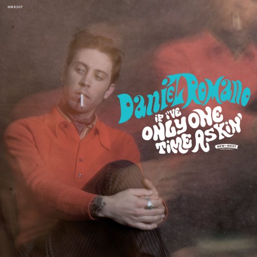 Daniel Romano - If I've Only One Time Askin' (2015) [Hi-Res]