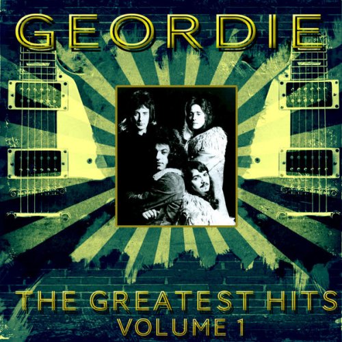 Geordie - Geordie - The Greatest Hits Vol. 1 (2016) flac