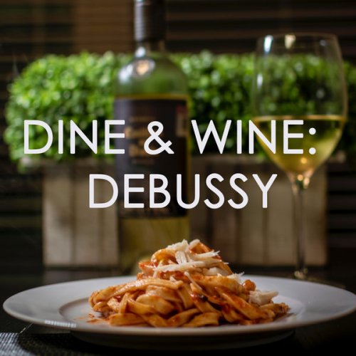 VA - Dine & Wine: Debussy (2020)