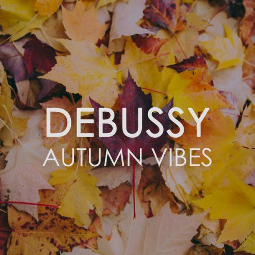 VA - Debussy Autumn Vibes (2020)