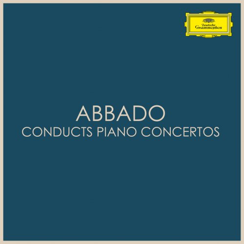 Claudio Abbado - Abbado conducts Piano Concertos (2020)