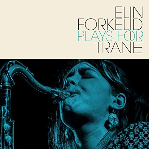 Elin Forkelid - Elin Forkelid Plays for Trane (2020)