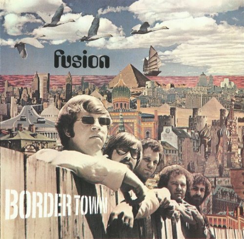 Fusion - Border Town (Reissue) (1969/2007)