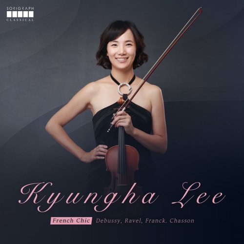 Kyungha Lee - French Chic: Debussy, Ravel, Franck, Chausson (2020)