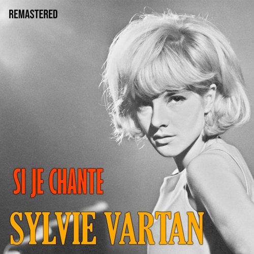 Sylvie Vartan - Si je chante (Remastered) (2020)