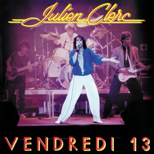 Julien Clerc - Vendredi 13 (Live au Palais des Sports, Lyon, 1981) (2009)
