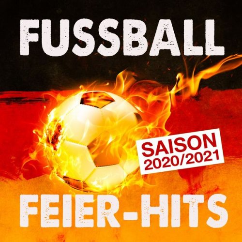 VA - Fussball Feier-Hits (Saison 2020/2021) (2020)