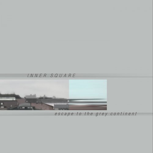 Inner Square - Escape to the Grey Continent (2020)