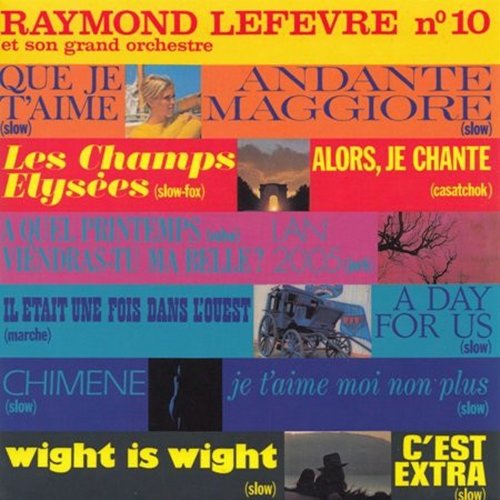 Raymond Lefèvre et son grand orchestre - Palmarès des chansons 10 (1969/2009)