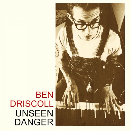 Ben Driscoll - Unseen Danger (2020)