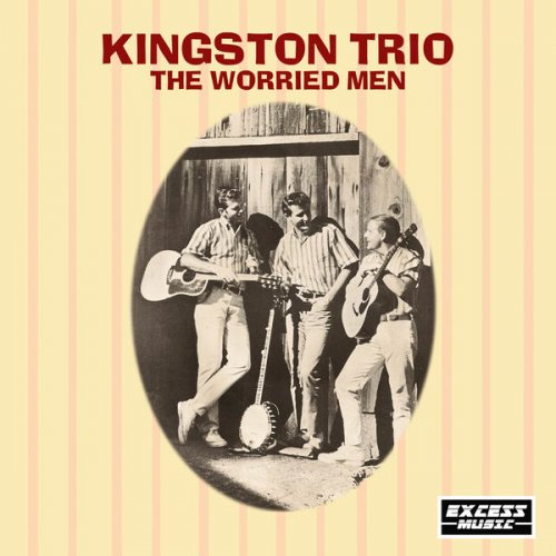 Kingston Trio - The Worried Men (2020)