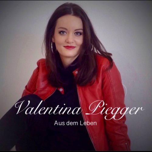 Valentina Piegger - Aus dem Leben (2020)