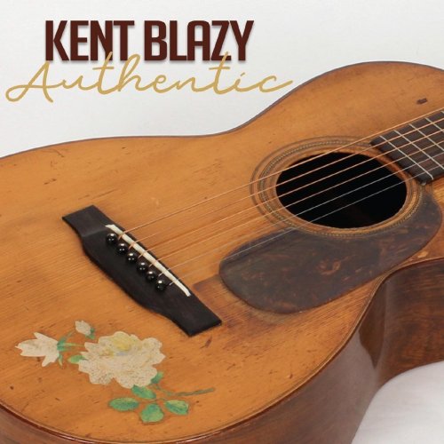 Kent Blazy - Authetic (2020)