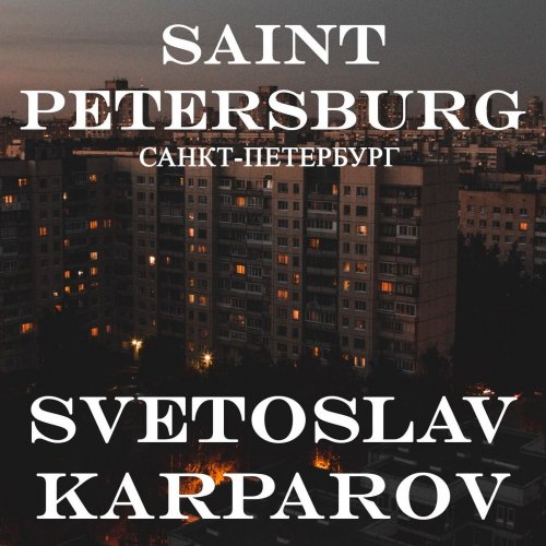 Svetoslav Karparov - Saint Petersburg (2020) [Hi-Res]