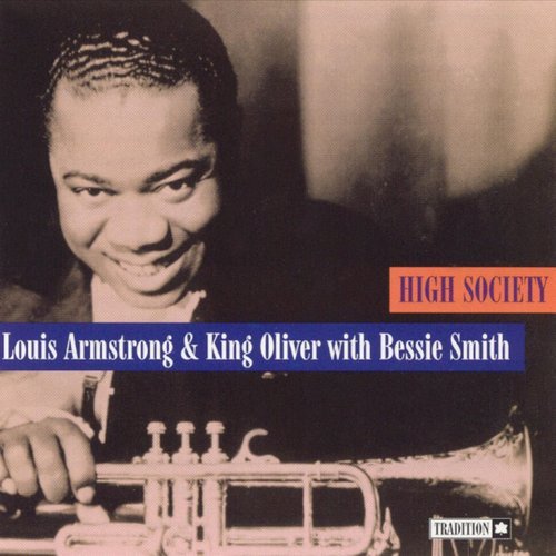 Louis Armstrong & King Oliver with Bessie Smith - High Society (1997)