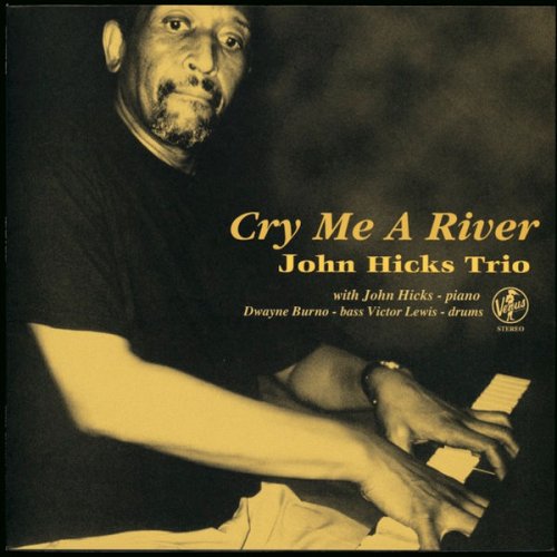 John Hicks Trio - Cry Me a River (1997/2015) flac