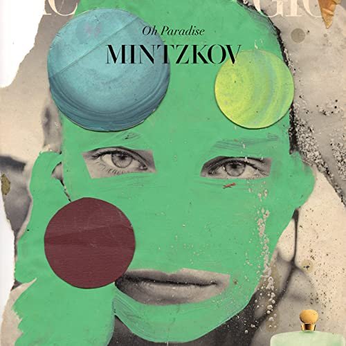 Mintzkov - Oh Paradise (2020) Hi Res
