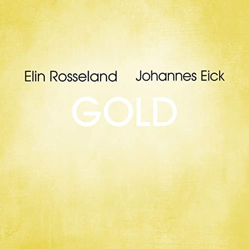 Elin Rosseland & Johannes Eick - Gold (2020) Hi Res