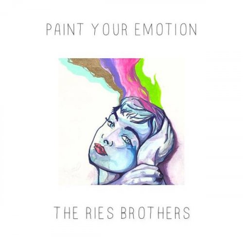 The Ries Brothers - Paint Your Emotion (2020)