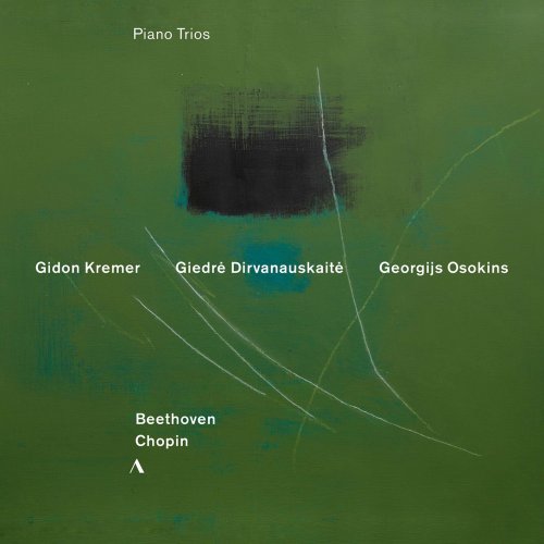 Gidon Kremer, Giedrė Dirvanauskaitė, Georgijs Osokins - Beethoven & Chopin: Piano Trios (2020) [Hi-Res]