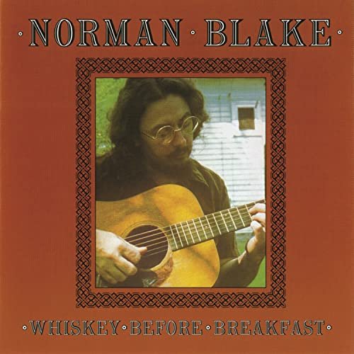 Norman Blake - Whiskey Before Breakfast (1976)