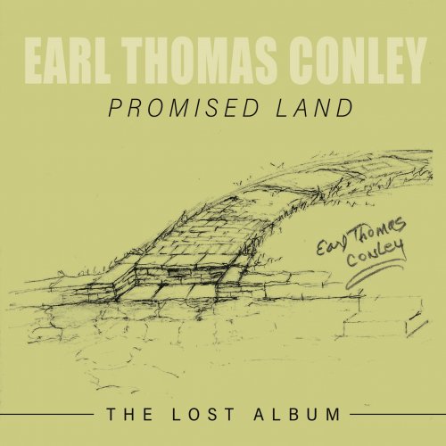 Earl Thomas Conley - Promised Land: The Lost Album (2020) [Hi-Res]