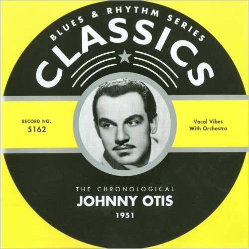Johnny Otis - Rhythm Series 5162: The Chronological Johnny Otis 1951 (2005)