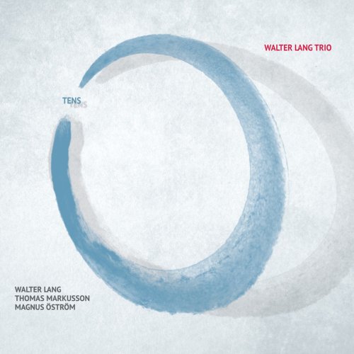 Walter Lang Trio - Tens (2020) [Hi-Res]