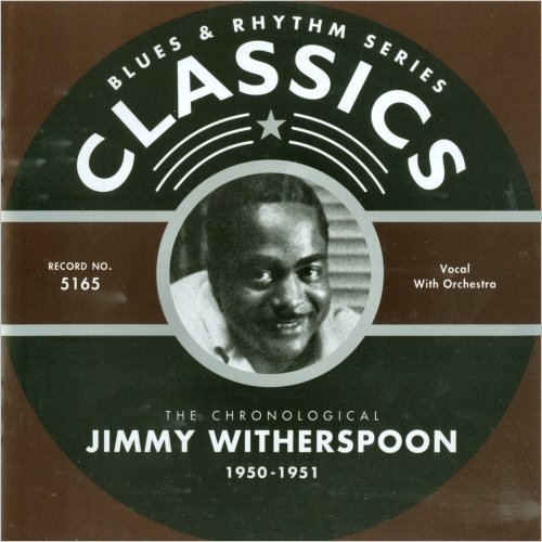 Jimmy Witherspoon - Blues & Rhythm Series 5165: The Chronological Jimmy Witherspoon 1950-1951 (2005)