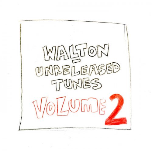 Walton - Unreleased Tunes VOL2 (2020)
