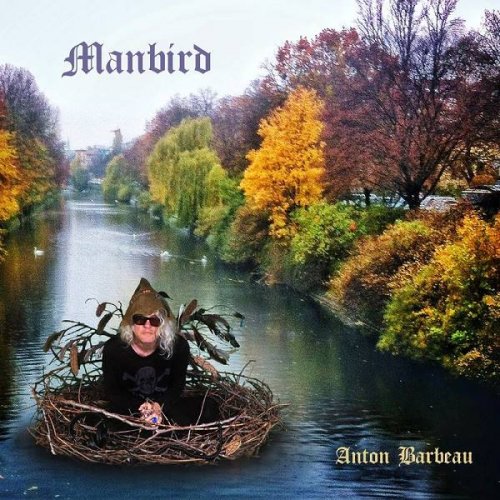 Anton Barbeau - Manbird (2020)