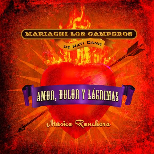 Mariachi Los Camperos - Amor, Dolor y Lágrimas: Música Ranchera (2008) [Hi-Res]