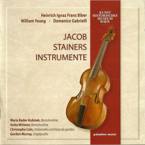 Maria Bader-Kubizek, Anita Mitterer, Christophe Coin, Gordon Murray - Jacob Stainers Instrumente (2013) CD-Rip