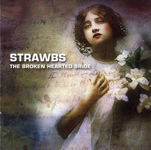 Strawbs - The Broken Hearted Bride (1987)