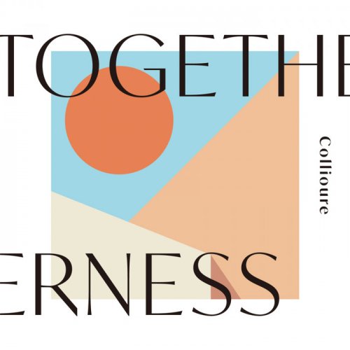 Collioure - Togetherness (2020)