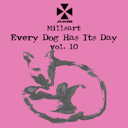 Millsart - Every Dog Has Its Day Vol. 10 (2020)