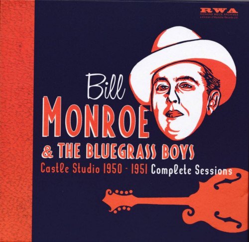 Bill Monroe & The Bluegrass Boys - Castle Studio 1950-1951: Complete Sessions (5 CD Set) (2017)