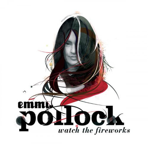 Emma Pollock - Watch The Fireworks (2007) flac