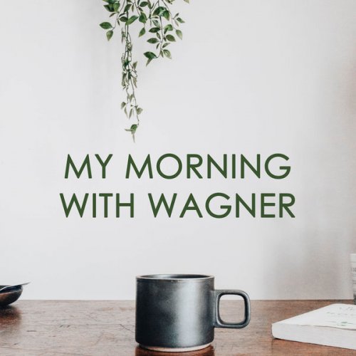 VA - My morning with Wagner (2020)