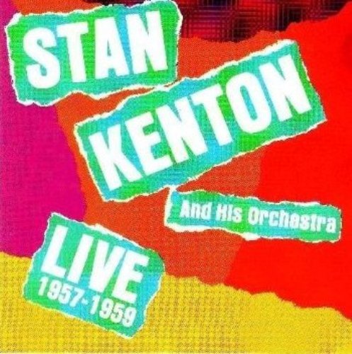 Stan Kenton And His Orchestra ‎– Live 1957-1959 (1991) FLAC, MP3