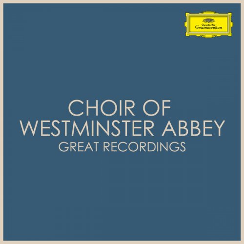 The Choir Of Westminster Abbey - Choir of Westminster Abbey - Great Recordings (2020)