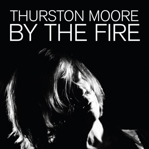Thurston Moore - By The Fire (2020) [Hi-Res]