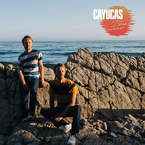Cayucas - Blue Summer (2020)