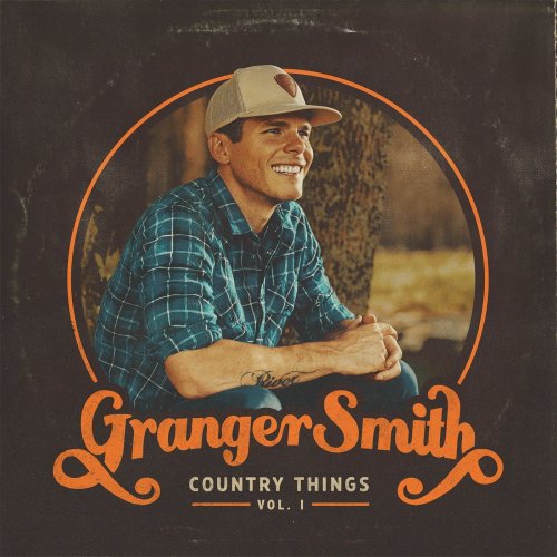 Granger Smith - Country Things, Vol. 1 (2020) [Hi-Res]