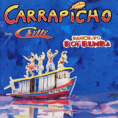 Carrapicho feat. Chilli - Dance To Boi Bumba (1997)