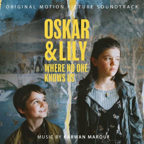 Karwan Marouf - Oskar & Lily – Where No One Knows Us (Original Motion Picture Soundtrack) (2020) [Hi-Res]