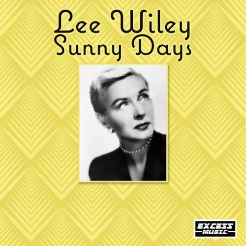 Lee Wiley - Sunny Days (2020)