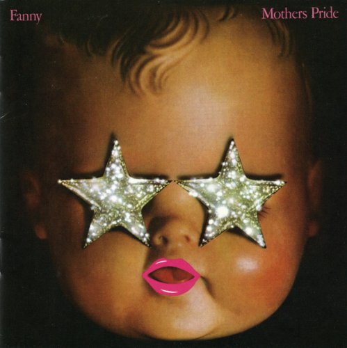 Fanny - Mother's Pride (Expanded Edition) (1973/2016)